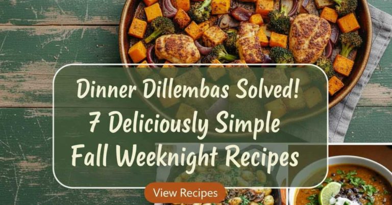 7 Easy Fall Recipes for Busy Weeknights: Quick & Cozy Dinners