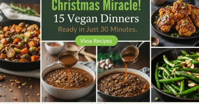 15 Easy Vegan Christmas Dinner Recipes (Ready in 30 Minutes!)